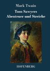 Tom Sawyers Abenteuer und Streiche