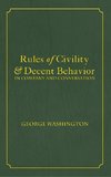 Washington, G: Rules of Civility & Decent Behavior In Compan