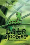 The Tale of the Late Bloomer