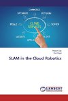 SLAM in the Cloud Robotics