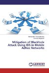 Mitigation of Blackhole Attack Using IDS in Mobile Adhoc Networks