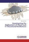 Investigating the deployment of Cloud IaaS in Educational Institutions