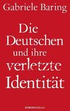 Die Deutschen und ihre verletzte Identität