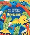 Mein erstes Spiel-, Mal- und Ratebuch: Dinosaurier