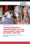 Turismo étnico y voluntariado en una comunidad maya de Yucatán, México
