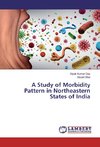 A Study of Morbidity Pattern in Northeastern States of India