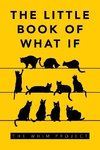 The Little Book of What If
