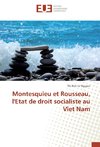 Montesquieu et Rousseau, l'Etat de droit socialiste au Viet Nam