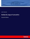 Ballads & songs of Lancashire