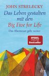 Das Leben gestalten mit den Big Five for Life