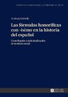 Las fórmulas honoríficas con -ísimo en la historia del español