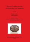 Recent Studies on the Archaeology of Anatolia