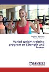 Varied Weight training program on Strength and Power