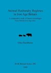 Animal Husbandry Regimes in Iron Age Britain