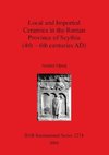 Local and Imported Ceramics in the Roman Province of Scythia (4th - 6th centuries AD)