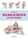 Wilhelm Busch und die Medizin