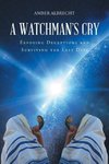 A Watchman's Cry