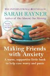 Making Friends with Anxiety