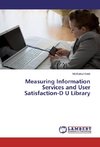 Measuring Information Services and User Satisfaction-D U Library