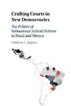 Crafting Courts in New Democracies