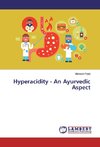 Hyperacidity - An Ayurvedic Aspect