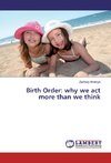 Birth Order: why we act more than we think