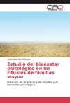 Estudio del bienestar psicológico en los rituales de familias wayuu