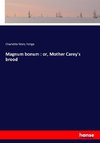 Magnum bonum : or, Mother Carey's brood