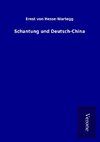 Schantung und Deutsch-China