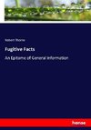 Fugitive Facts