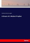 A Dream of a Modest Prophet
