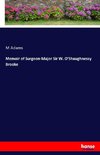 Memoir of Surgeon-Major Sir W. O'Shaughnessy Brooke