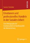 Emotionen und professionelles Handeln in der Sozialen Arbeit