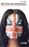 Race, Place and Globalization
