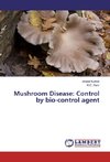 Mushroom Disease: Control by bio-control agent