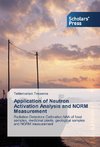Application of Neutron Activation Analysis and NORM Measurement