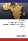 Twitter Revolution or People's Revolution? #Jan25 Hashtag