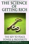 The Science of Getting Rich: The Key to Peace, Power & Prosperity
