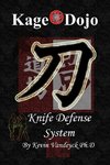 Kage Dojo Knife Defense System