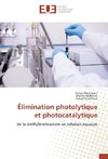 Élimination photolytique et photocatalytique