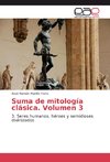 Suma de mitología clásica. Volumen 3