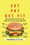 Eat Fat, Get Fit