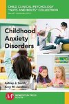 Childhood Anxiety Disorders