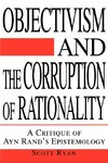 Objectivism and the Corruption of Rationality