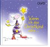 Wenn ich das Christkind wäre ...