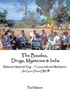 The Beatles, Drugs, Mysticism & India