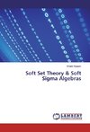 Soft Set Theory & Soft Sigma Algebras
