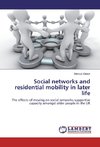 Social networks and residential mobility in later life
