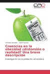 Creencias en la obesidad ¿distorsión o realidad? Una breve descripción