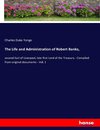 The Life and Administration of Robert Banks,